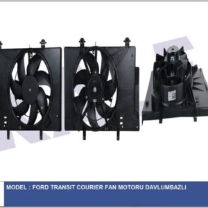 FAN MOTORU DAVLUMBAZLI FORD TRANSIT COURIER 13 1.6 TDCI - KALE